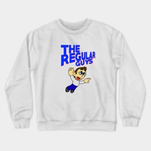 The Regular Guys Crewneck Sweatshirt